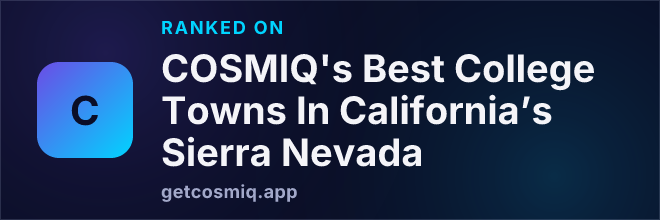 Ranked on COSMIQ's Best College Towns In California’s Sierra Nevada