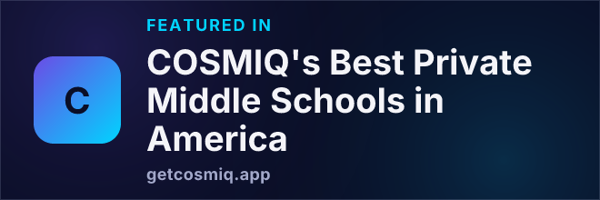 Featured in COSMIQ's Best Private Middle Schools in America