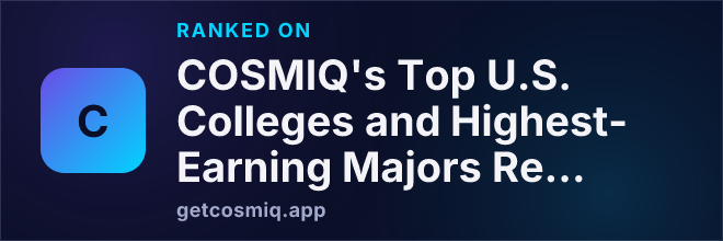 Ranked on COSMIQ's Top U.S. Colleges and Highest-Earning Majors Revealed in Payscale’s