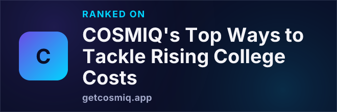 Ranked on COSMIQ's Top Ways to Tackle Rising College Costs