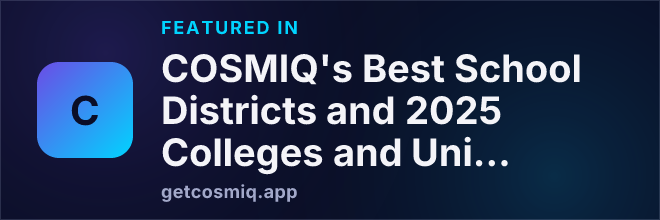 Featured in COSMIQ's Best School Districts and 2025 Colleges and Universities With the