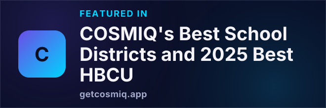 Featured in COSMIQ's Best School Districts and 2025 Best HBCU