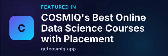 Featured in COSMIQ's Best Online Data Science Courses with Placement