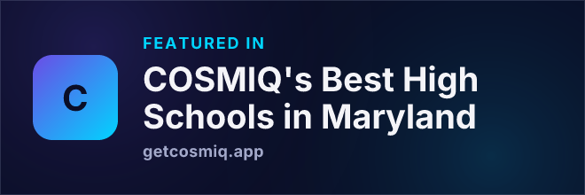 Featured in COSMIQ's Best High Schools in Maryland