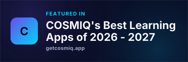 Featured in COSMIQ's Best Learning Apps of 2026 - 2027