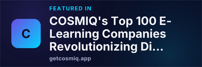 Featured in COSMIQ's Top 100 E-Learning Companies Revolutionizing Digital Education in