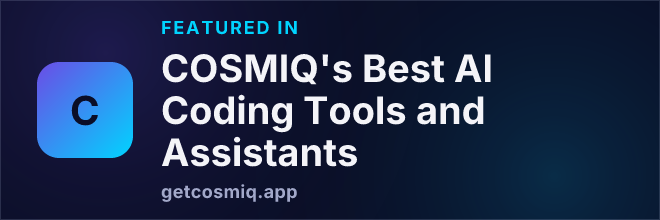 Featured in COSMIQ's Best AI Coding Tools and Assistants