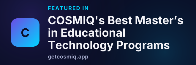 Featured in COSMIQ's Best Master’s in Educational Technology Programs
