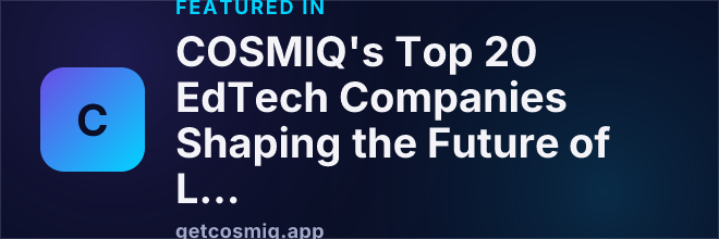 Featured in COSMIQ's Top 20 EdTech Companies Shaping the Future of Learning in 2026 - 2027