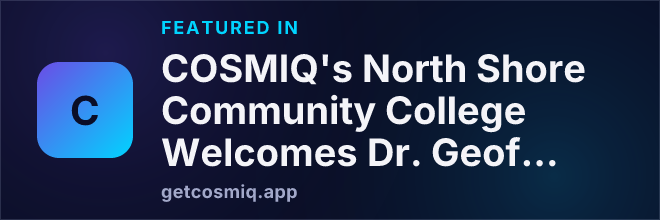 Featured in COSMIQ's North Shore Community College Welcomes Dr. Geofrey T. Mills to Lead STEM and Business
