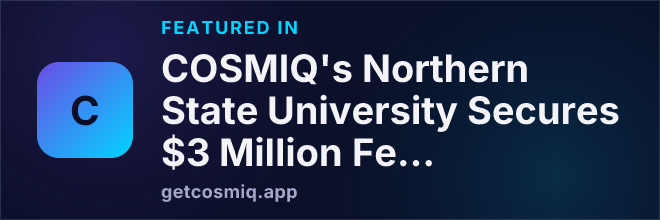 Featured in COSMIQ's Northern State University Secures $3 Million Federal Grant for Student Success Initiatives