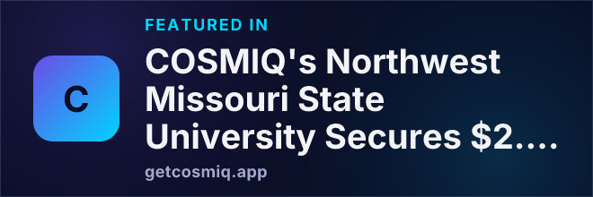 Featured in COSMIQ's Northwest Missouri State University Secures $2.1M Grant for Student Paid Training