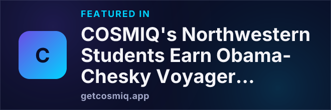 Featured in COSMIQ's Northwestern Students Earn Obama-Chesky Voyager Scholarship for Public Service