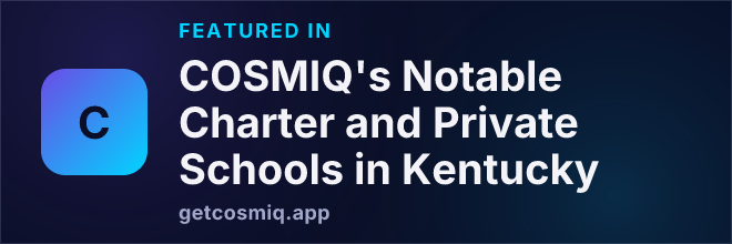 Featured in COSMIQ's Notable Charter and Private Schools in Kentucky