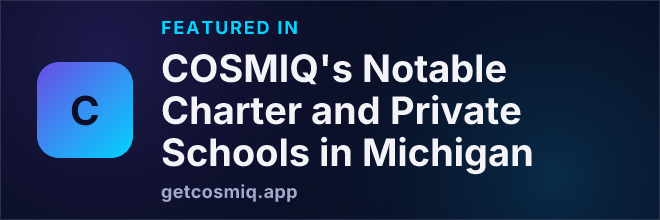 Featured in COSMIQ's Notable Charter and Private Schools in Michigan