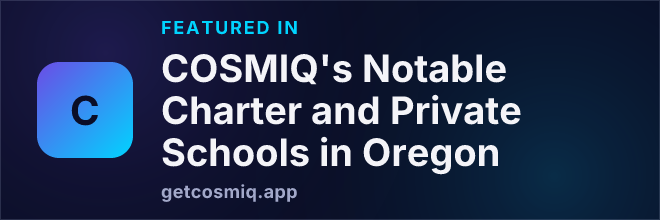 Featured in COSMIQ's Notable Charter and Private Schools in Oregon