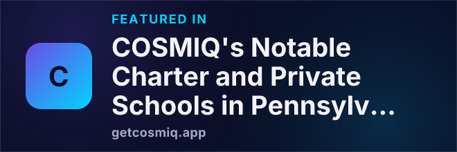 Featured in COSMIQ's Notable Charter and Private Schools in Pennsylvania