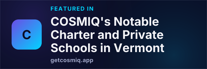 Featured in COSMIQ's Notable Charter and Private Schools in Vermont
