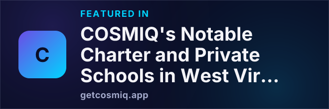 Featured in COSMIQ's Notable Charter and Private Schools in West Virginia