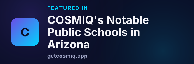 Featured in COSMIQ's Notable Public Schools in Arizona