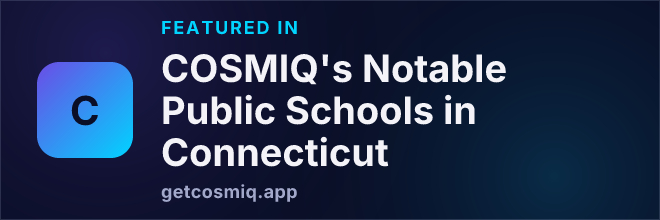 Featured in COSMIQ's Notable Public Schools in Connecticut