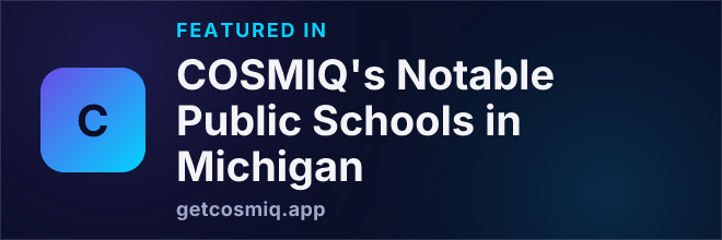 Featured in COSMIQ's Notable Public Schools in Michigan