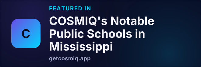 Featured in COSMIQ's Notable Public Schools in Mississippi