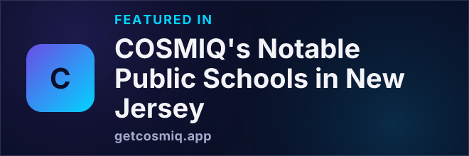 Featured in COSMIQ's Notable Public Schools in New Jersey