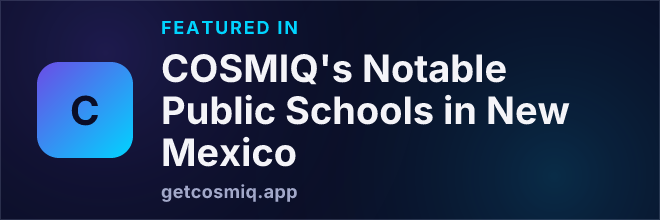 Featured in COSMIQ's Notable Public Schools in New Mexico