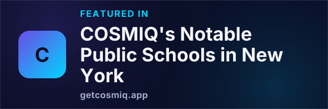 Featured in COSMIQ's Notable Public Schools in New York