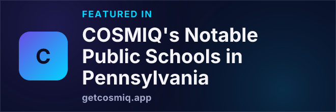 Featured in COSMIQ's Notable Public Schools in Pennsylvania