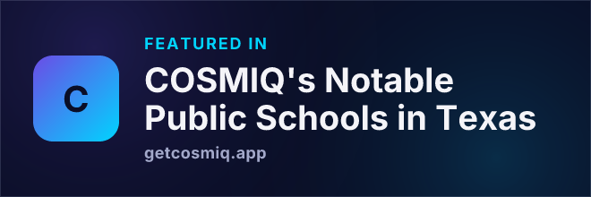 Featured in COSMIQ's Notable Public Schools in Texas