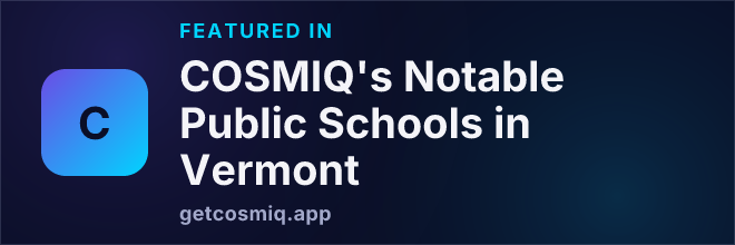 Featured in COSMIQ's Notable Public Schools in Vermont
