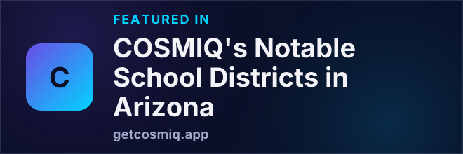 Featured in COSMIQ's Notable School Districts in Arizona