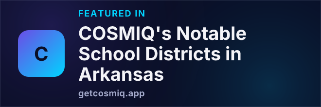 Featured in COSMIQ's Notable School Districts in Arkansas