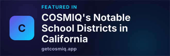 Featured in COSMIQ's Notable School Districts in California