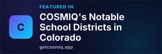 Featured in COSMIQ's Notable School Districts in Colorado