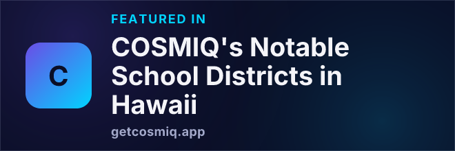 Featured in COSMIQ's Notable School Districts in Hawaii
