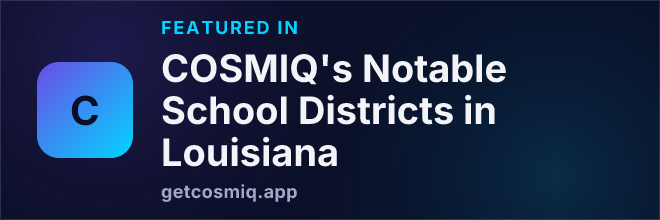 Featured in COSMIQ's Notable School Districts in Louisiana