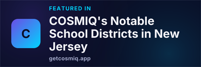 Featured in COSMIQ's Notable School Districts in New Jersey