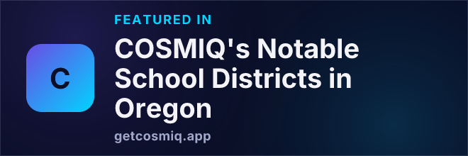 Featured in COSMIQ's Notable School Districts in Oregon