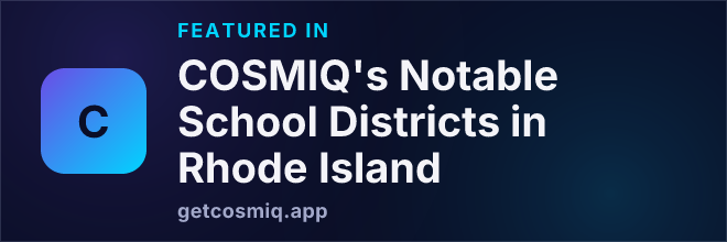 Featured in COSMIQ's Notable School Districts in Rhode Island