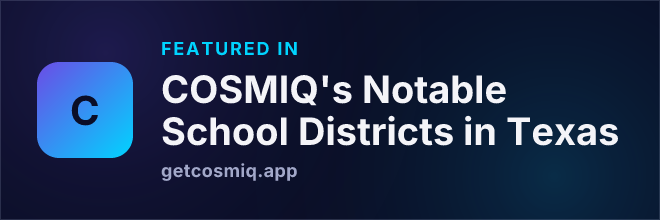Featured in COSMIQ's Notable School Districts in Texas