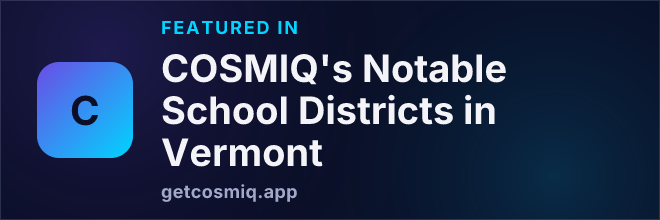 Featured in COSMIQ's Notable School Districts in Vermont