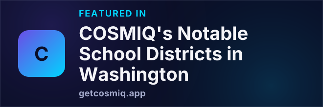 Featured in COSMIQ's Notable School Districts in Washington