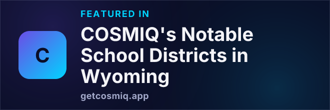 Featured in COSMIQ's Notable School Districts in Wyoming