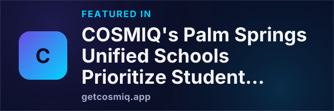 Featured in COSMIQ's Palm Springs Unified Schools Prioritize Student Well-being with Walk to School Day Participation