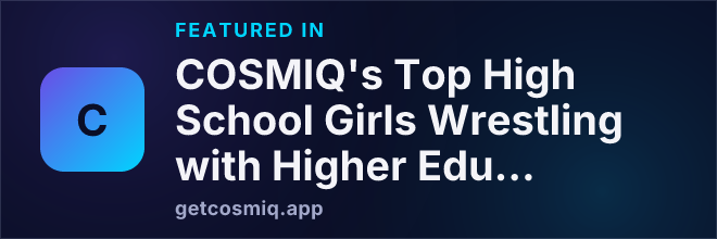 Featured in COSMIQ's Top High School Girls Wrestling with Higher Education