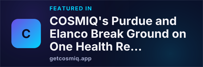 Featured in COSMIQ's Purdue and Elanco Break Ground on One Health Research Institute in Indianapolis