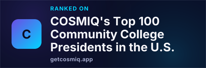 Ranked on COSMIQ's Top 100 Community College Presidents in the U.S.